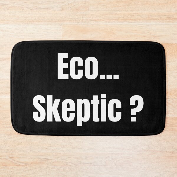 Item preview, Eco... Skeptic ? - white designed and sold by VasInd.