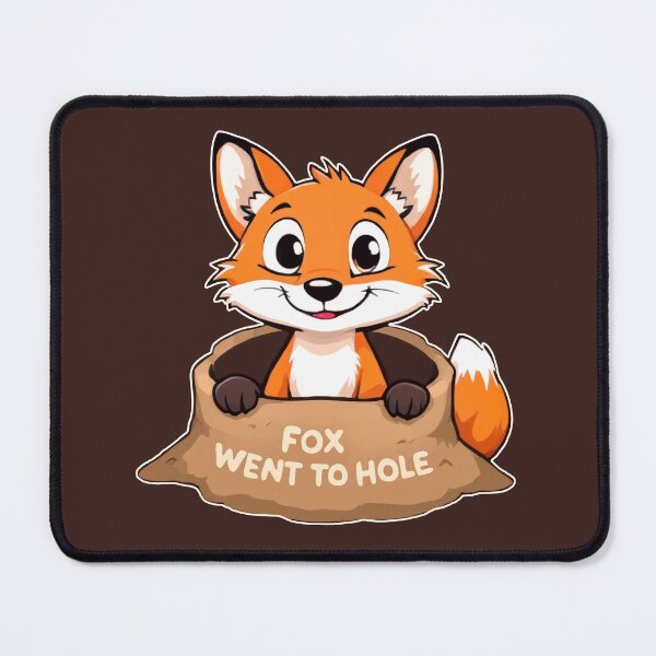 Item preview, Fox Went Into the Hole – Funny Fox designed and sold by SteadyRolling.