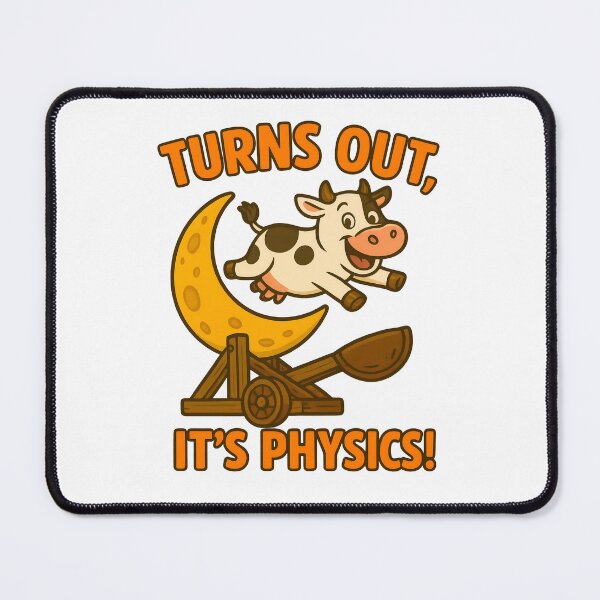 Item preview, Turns Out, It's Physics! - Funny Cow Over the Moon Joke designed and sold by TeeTimeTreasure.
