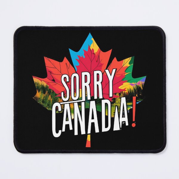 Aperçu de l'œuvre Désolé Canada créée et vendue par PrintInspirer.