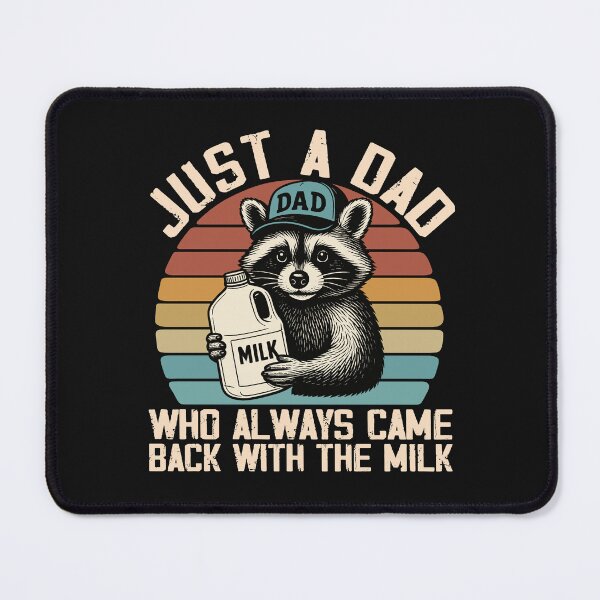 Item preview, Just A Dad Who Always Came Back With The Milk Racoon Father's Day Gift  designed and sold by alenaz.