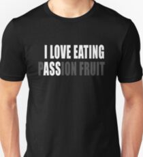 Camiseta ajustada Me encanta comer el culo PASIÓN fruta