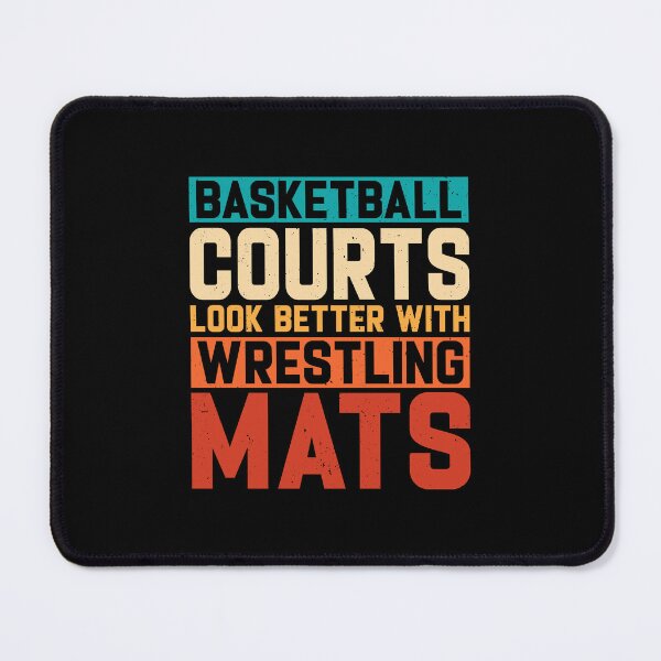 Item preview, Basketball Courts Look Better With Wrestling Mats designed and sold by DexertimaArt.