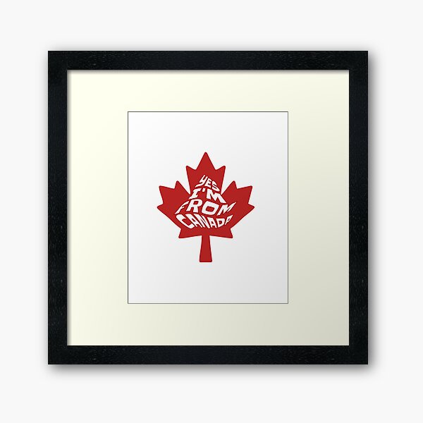Aperçu de l'œuvre Oui, je viens du Canada créée et vendue par ArtDesignTp.