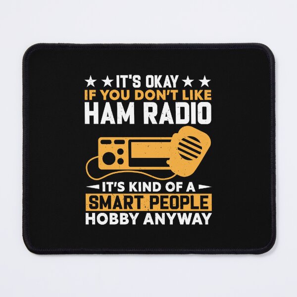 Item preview, It's Okay If You Don't Like Ham Radio It's Kind Of A Smart People Anyway designed and sold by DexertimaArt.