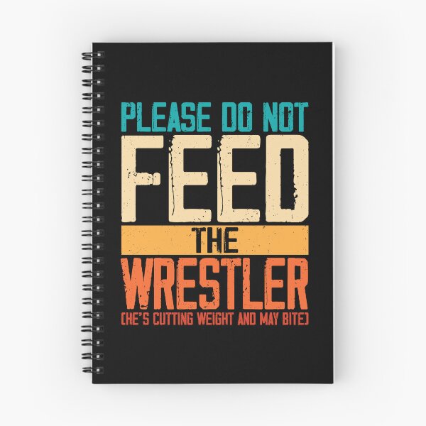 Item preview, Please Do Not Feed The Wrestler Funny Wrestling designed and sold by DexertimaArt.