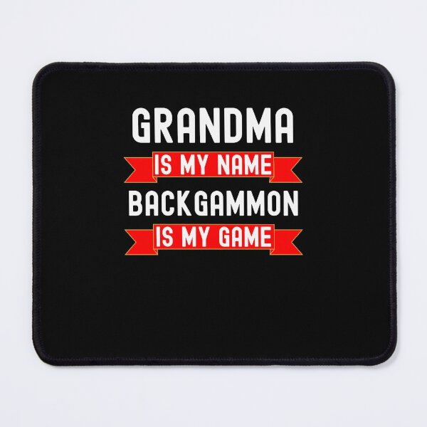 Item preview, Grandma is my name backgammon is my game Funny Backgammon designed and sold by snowry.