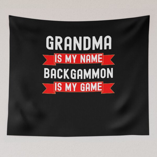 Item preview, Grandma is my name backgammon is my game Funny Backgammon designed and sold by snowry.