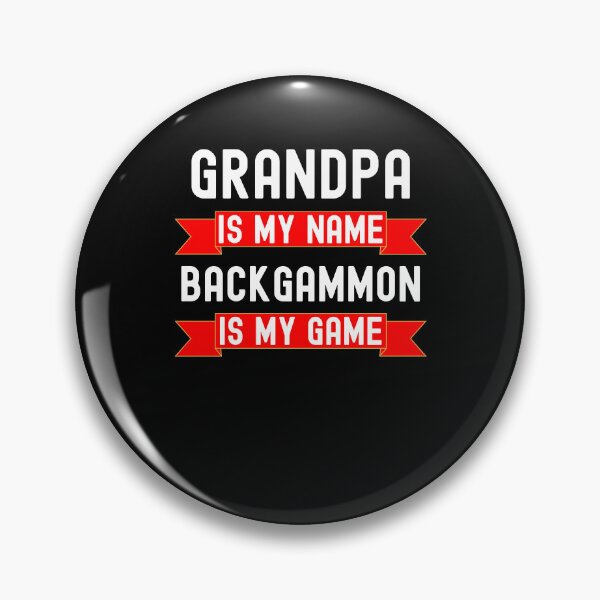 Item preview, Grandpa is my name backgammon is my game Funny Backgammon designed and sold by snowry.