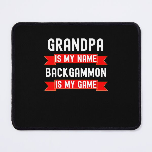Item preview, Grandpa is my name backgammon is my game Funny Backgammon designed and sold by snowry.