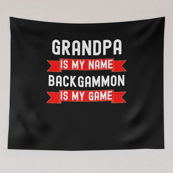Item preview, Grandpa is my name backgammon is my game Funny Backgammon designed and sold by snowry.