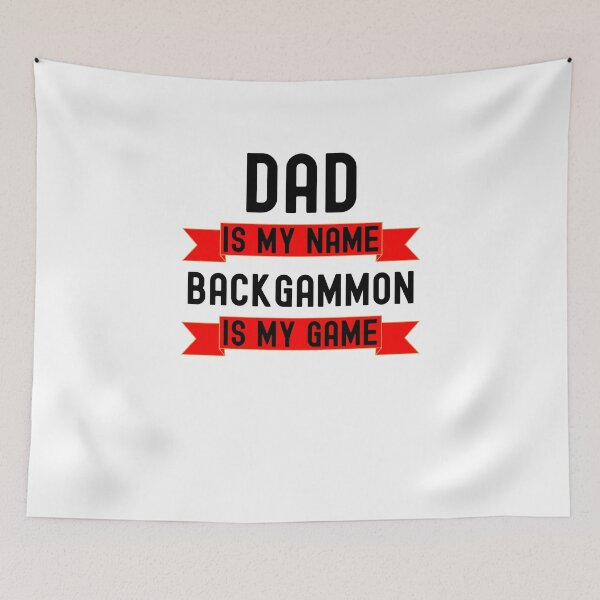 Item preview, Dad is my name backgammon is my game Backgammon humor designed and sold by snowry.