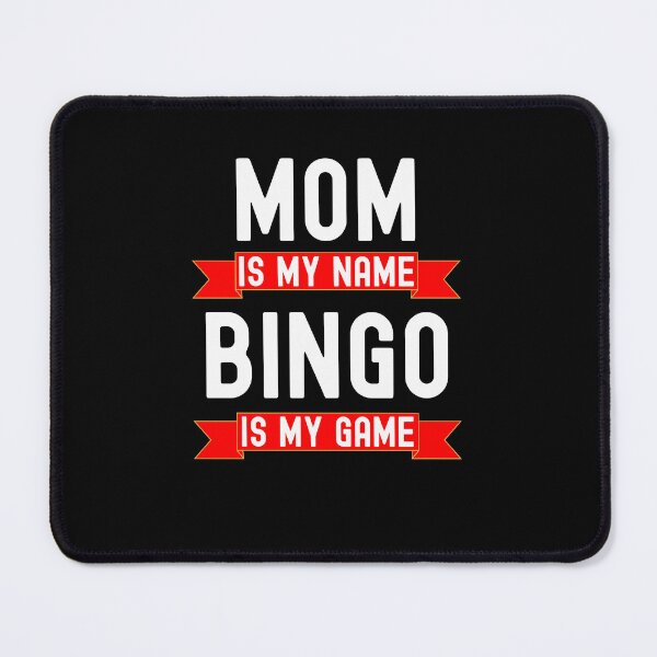Item preview, Mom is my name Bingo is my game funny bingo player joke designed and sold by snowry.