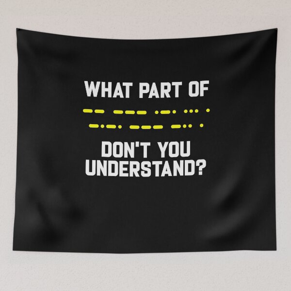 Item preview, What Part Of Morse Code Don't You Unterstand | Ham Radio designed and sold by DexertimaArt.