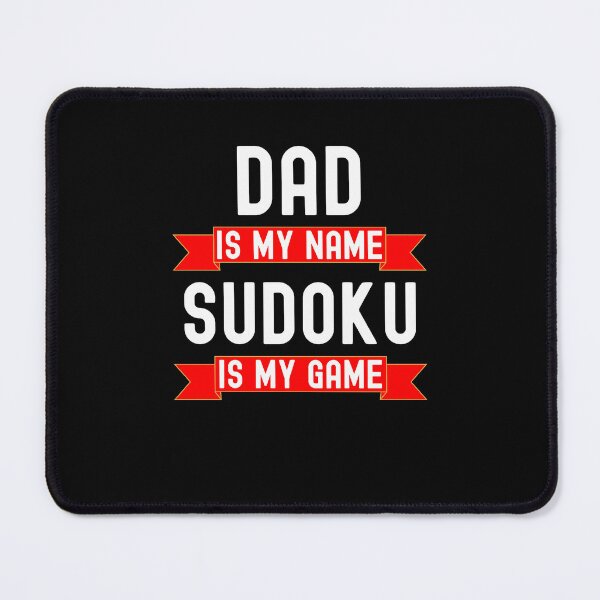 Item preview, Dad is my name Sudoku is my game funny Sudoku player joke designed and sold by snowry.