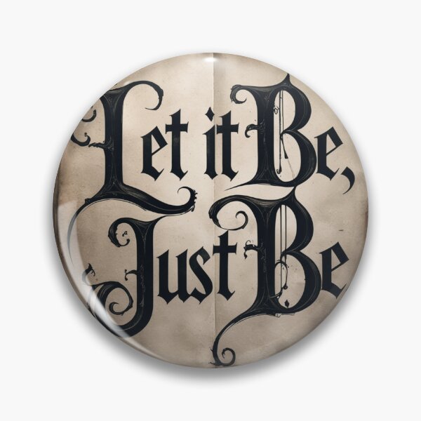 Item preview, Let It Be, Just Be 16 designed and sold by Zeir Shop.