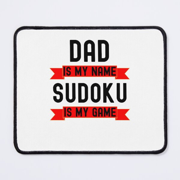 Item preview, Dad is my name Sudoku is my game funny Sudoku player humor designed and sold by snowry.