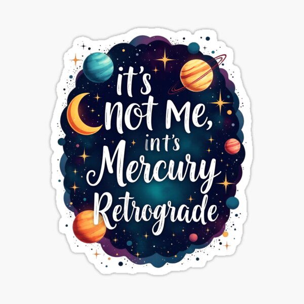 Item preview, It’s Not Me, It’s Mercury Retrograde – Astrology Funny Quote Shirt designed and sold by Jenus Apparel Co.