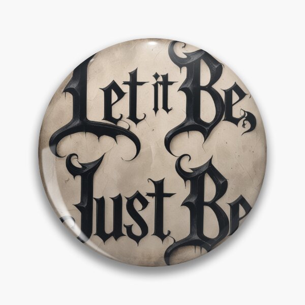 Item preview, Let It Be, Just Be 17 designed and sold by Zeir Shop.