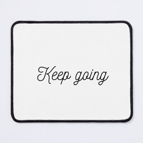 Item preview, Keep going motivational design designed and sold by Naquo.