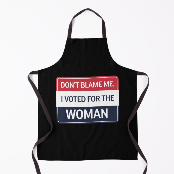 Item preview, Don't Blame Me, I Voted For The Woman designed and sold by SubtleSplit.