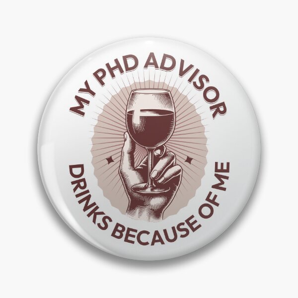Item preview, My PhD Advisor Drinks Because Of Me | Funny Dissertation | Qualifying Exam | Dissertation Humor | Funny Grad Student | Preliminary Exam | Comprehensive Exam | PhD Advisor Gift designed and sold by jadedscientist.