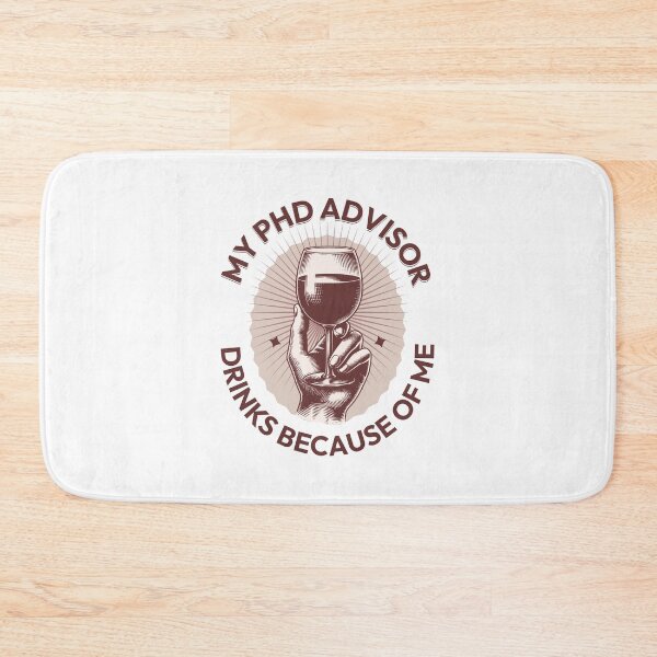 Item preview, My PhD Advisor Drinks Because Of Me | Funny Dissertation | Qualifying Exam | Dissertation Humor | Funny Grad Student | Preliminary Exam | Comprehensive Exam | PhD Advisor Gift designed and sold by jadedscientist.