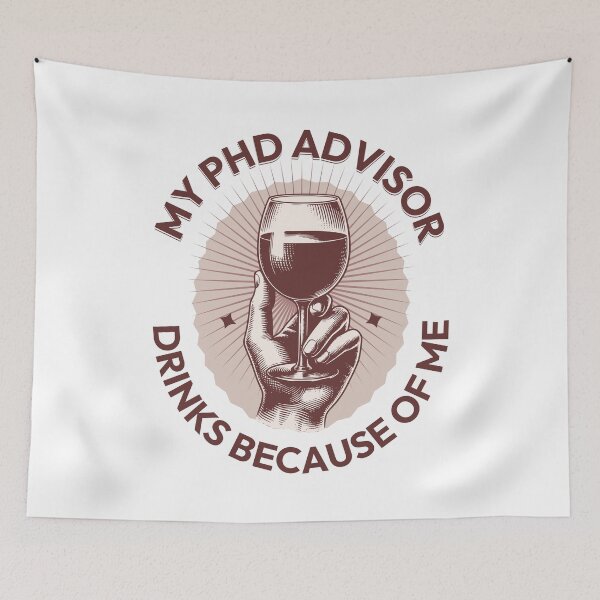Item preview, My PhD Advisor Drinks Because Of Me | Funny Dissertation | Qualifying Exam | Dissertation Humor | Funny Grad Student | Preliminary Exam | Comprehensive Exam | PhD Advisor Gift designed and sold by jadedscientist.