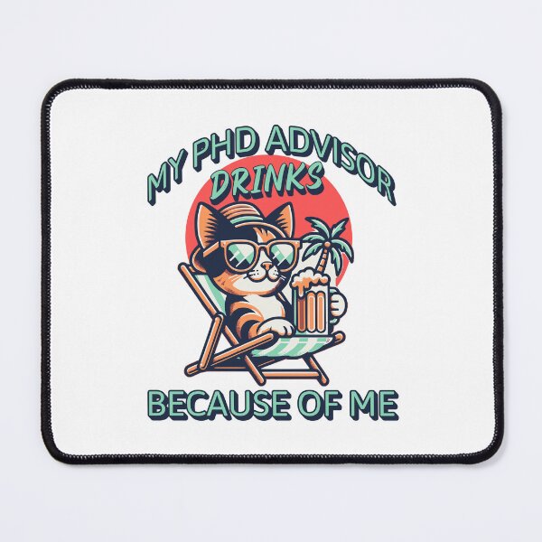 Item preview, My PhD Advisor Drinks Because Of Me | Funny Dissertation | Qualifying Exam | Dissertation Humor | Funny Grad Student | Preliminary Exam | Comprehensive Exam | PhD Mentor Gift designed and sold by jadedscientist.