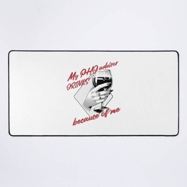 Item preview, My PhD Advisor Drinks Because Of Me | Funny Dissertation | Qualifying Exam | Dissertation Humor | Funny Grad Student | Preliminary Exam | Comprehensive Exam | Doctorate Advisor Gift designed and sold by jadedscientist.