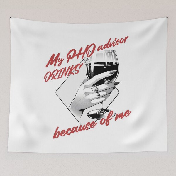 Item preview, My PhD Advisor Drinks Because Of Me | Funny Dissertation | Qualifying Exam | Dissertation Humor | Funny Grad Student | Preliminary Exam | Comprehensive Exam | Doctorate Advisor Gift designed and sold by jadedscientist.