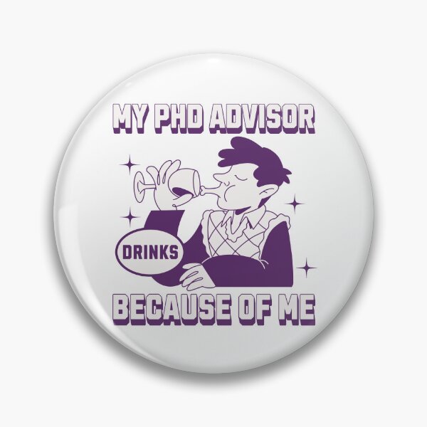 Item preview, My PhD Advisor Drinks Because Of Me | Funny Dissertation | Qualifying Exam | Dissertation Humor | Funny Grad Student | PhD Mentor Gift | PhD Advisor Gift | Comprehensive Exam designed and sold by jadedscientist.