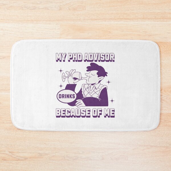 Item preview, My PhD Advisor Drinks Because Of Me | Funny Dissertation | Qualifying Exam | Dissertation Humor | Funny Grad Student | PhD Mentor Gift | PhD Advisor Gift | Comprehensive Exam designed and sold by jadedscientist.