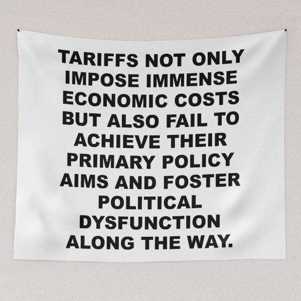 Item preview, Tariffs not only impose immense economic costs but also fail to achieve their primary policy aims and foster political dysfunction along the way designed and sold by House Sparrow.