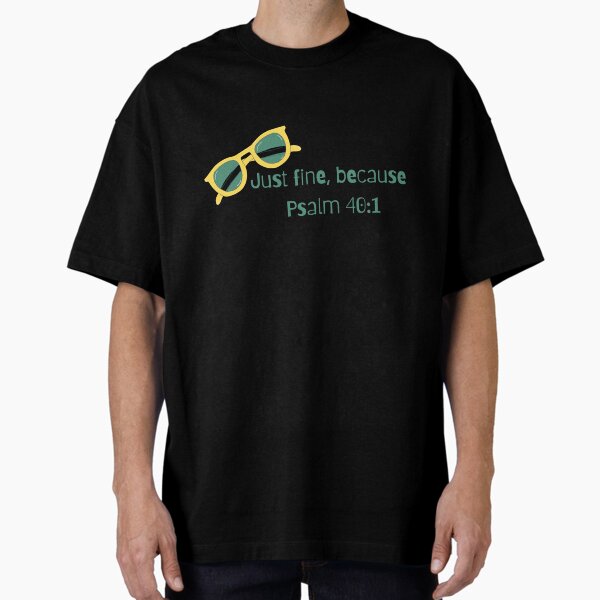 Item preview, Just fine....Psalm 40:1 designed and sold by P401Love.