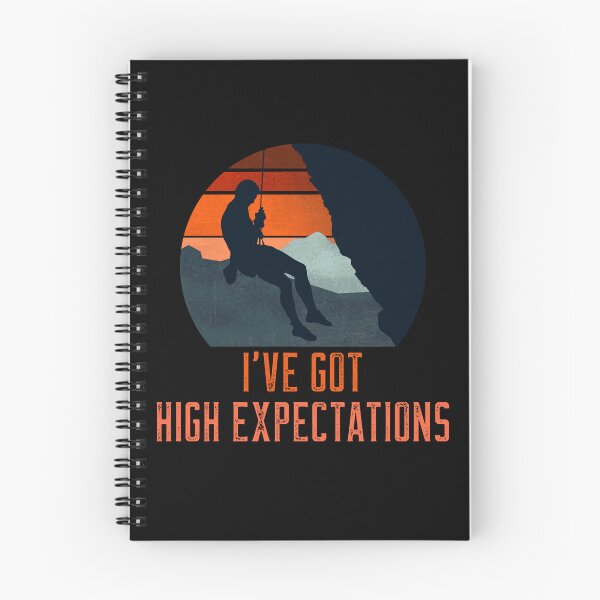 Item preview, I've got high expectations Rock Climber designed and sold by The Sun Brings Light.