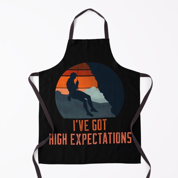 Item preview, I've got high expectations Rock Climber designed and sold by The Sun Brings Light.