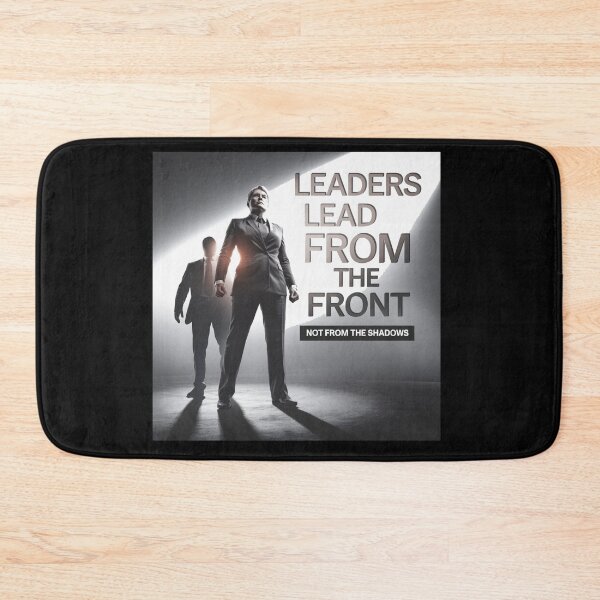 Item preview, Leaders lead from the front, not from the shadows designed and sold by PhansCustoms.