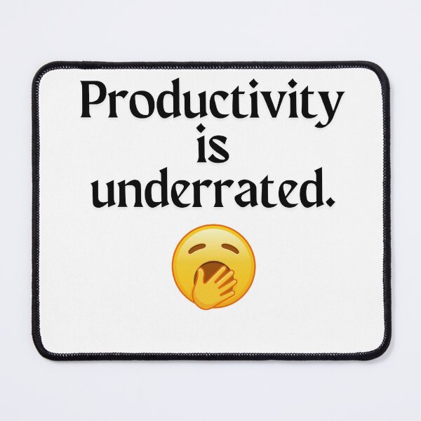 Item preview, Productivity is underrated designed and sold by OVERSAI.