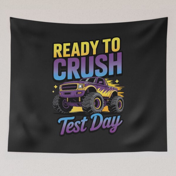 Item preview, Ready To Crush Test Day: Motivational Monster Truck Artwork For Students designed and sold by elynne9.