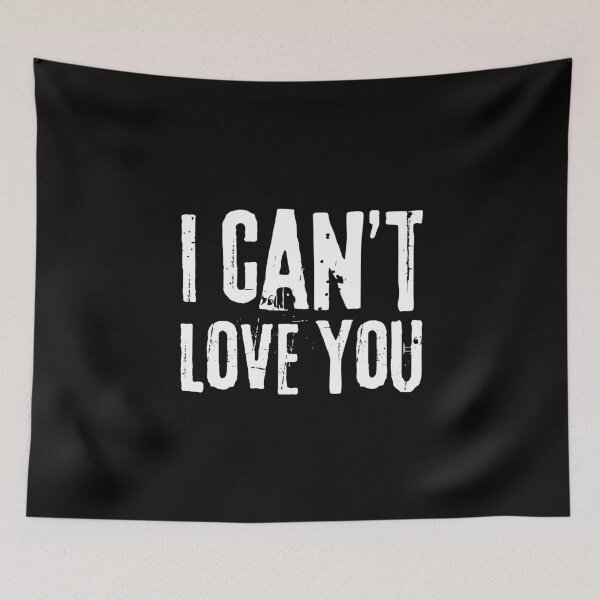 Item preview, I can't love you designed and sold by Peerless-Prime.