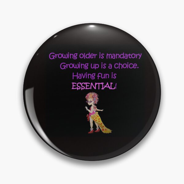 Item preview, Growing older is mandatory... designed and sold by NichoArt.