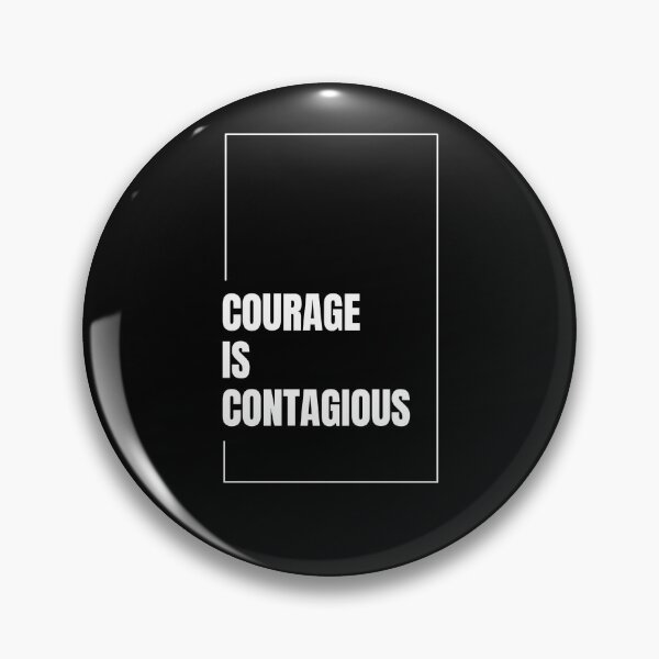 Item preview, Courage is Contagious  designed and sold by Shannon Price.