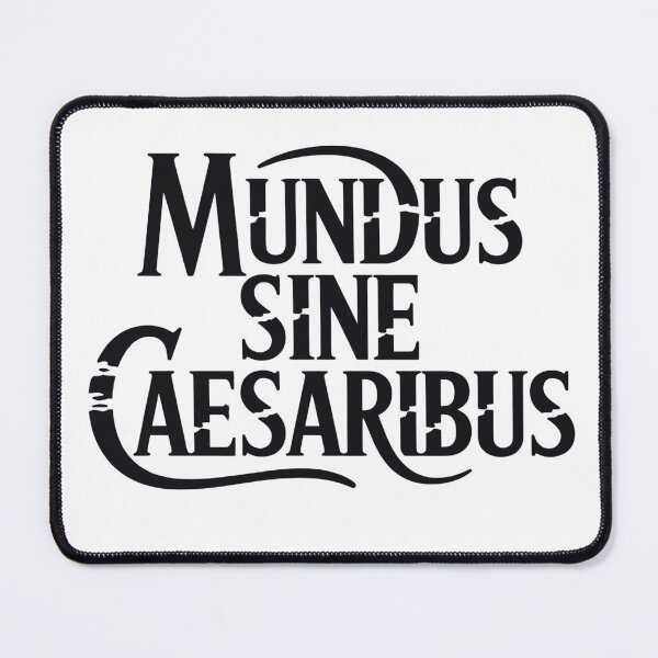 Item preview, mundus sine caesaribus historical quote designed and sold by lino4king.