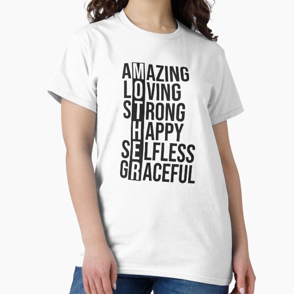MOTHER: Amazing, Loving, Strong, Selfless, Graceful – Word Art Design Classic T-Shirt