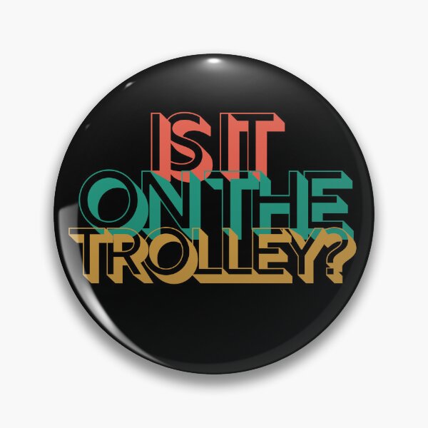Item preview, Is it on the trolley? Victoria Wood quote. designed and sold by DontKnowMuch.