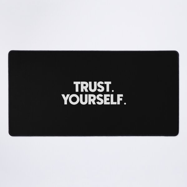 Item preview, Trust Yourself designed and sold by designing01Ar3.