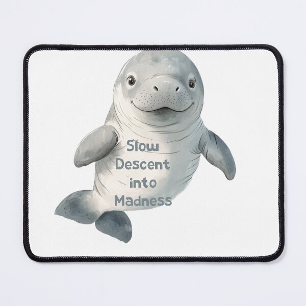 Item preview, Slow Descent into Madness Manatee designed and sold by Lori Winslow Designs.