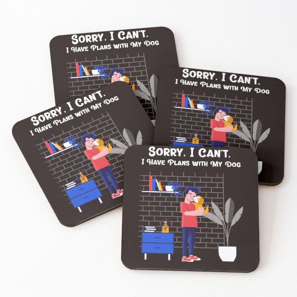 Item preview, Sorry, I Can’t. I Have Plans with My Dog designed and sold by LJMGStore.