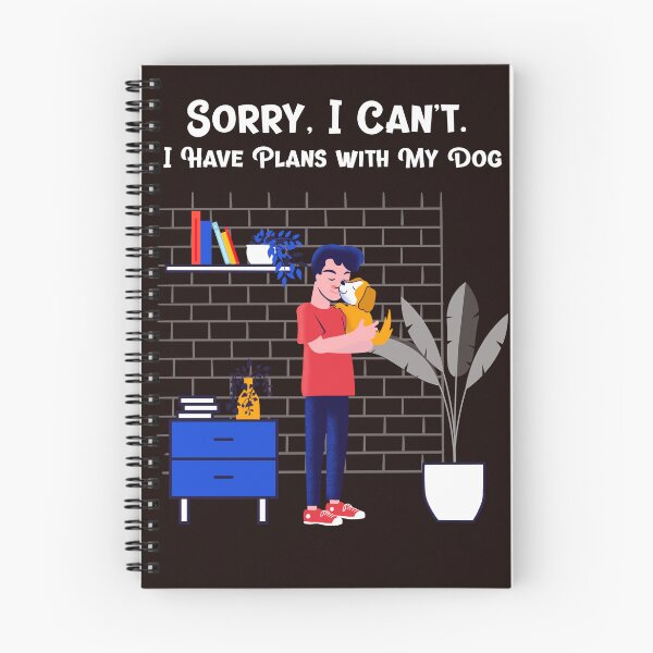 Item preview, Sorry, I Can’t. I Have Plans with My Dog designed and sold by LJMGStore.